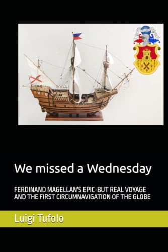 We missed a Wednesday: The glorious and tragic expedition of Ferdinand Magellan
