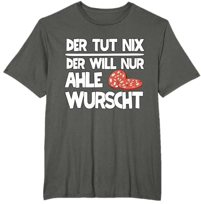 Ahle Wurscht Sprüche Nordhessen Dialekt Lustiges Ahle Wurst T-Shirt