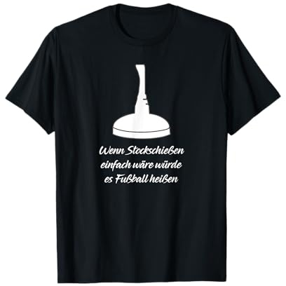 Wenn Stockschießen Einfach Wäre Eisstockschütze T-Shirt