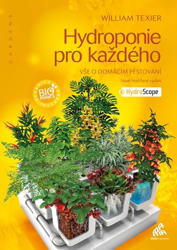 Hydroponie pro kazdého: Vse o domácím pestování