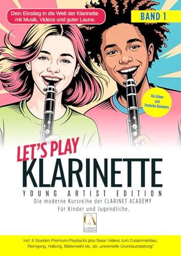 LET'S PLAY KLARINETTE: Die moderne Klarinettenschule für Kinder und Jugendliche Band 1. Mit über 6 Stunden Video-Playbacks, Basic-Videos, Quiz, Musik-ABC und mehr.