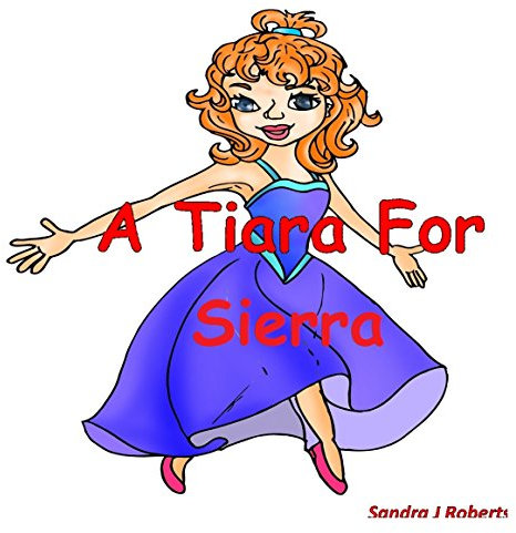 A Tiara For Sierra (English Edition)