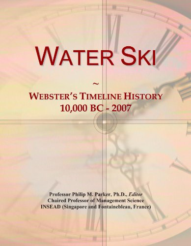 Water Ski: Webster's Timeline History, 10,000 BC - 2007