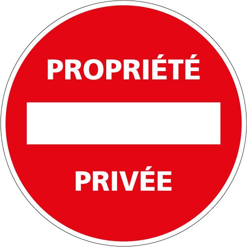 Panneau - Propriété Privée Sens Interdit - Plastique rigide PVC 1,5 mm - Diamètre 350 mm - Protection Anti-UV