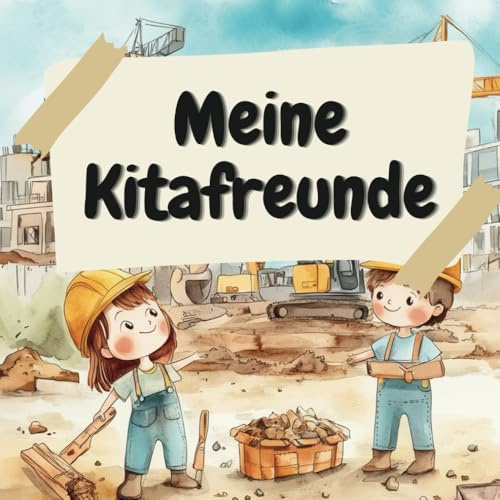 Kita Freundebuch Baustelle Bagger - Die ersten Freunde im Kindergarten zum Ausfüllen - Ein tolles Erinnerungsbuch für bis zu 20 Freunde: Freundebuch für den Kindergarten für Jungen ab 2 Jahre
