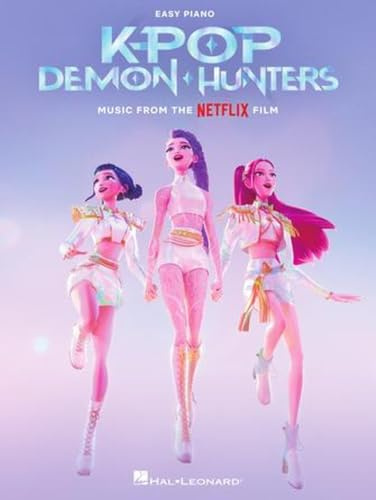 K-Pop Demon Hunters: Easy Piano Songbook | Klavier Notenbuch für Anfänger mit 9 Songs aus dem Netflix Film KPop Demon Hunters | Leichte ... Fans: Music from the Netflix Film Easy Piano
