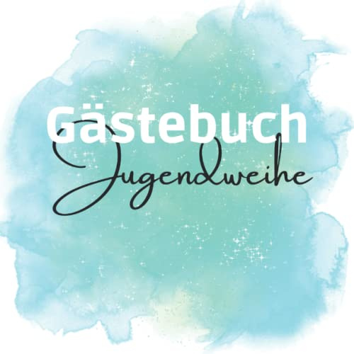 Gästebuch Jugendweihe: Ein personalisierbares Erinnerungsbuch für all Deine Gäste