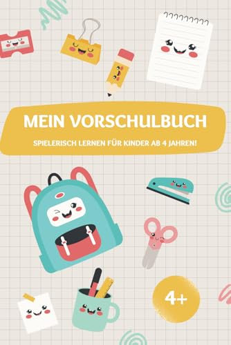 Mein Vorschulbuch: Spielerisch lernen für Kinder ab 4 Jahren!
