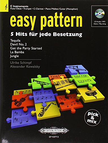 Easy pattern. 5 Hits für jede Besetzung - C Instruments: Flöte/Oboe, Trompete, Klarinette (in C), Klavier/Mallets/Gitarre (monophon) Flöte, Oboe, ... Tempi sowie alle Pattern als MP3