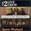 Sports Weekend [As Clean As Th