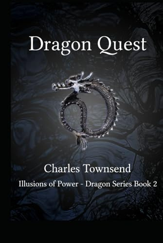 Dragon Quest: Hunt for the Stolen Dragon (Illusions of Power, Band 5)