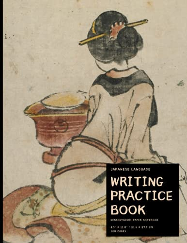 Genkouyoushi Notebook: Large Japanese Kanji Practice Notebook 8.5 x 11'' 120 Pages: For Japan Kanji Characters and Kana Scripts Practice