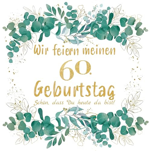 20 Servietten Eukalyptus 60. Geburtstag Tischdeko Mit Spruch Schön, Dass Du Da Bist. Papierservietten Mit Motiv. Auch für Decoupage und Serviettentechnik 33x33cm
