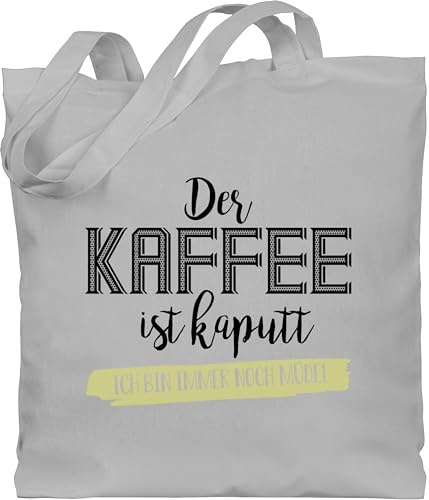 Baumwolltasche - Statement Taschen - Der Kaffee ist kaputt Ich bin immer noch müde - Geschenk Arbeit Büro Kollegin Geschenkidee - Unisize - Hellgrau - statements tasche statement-spruch beutel