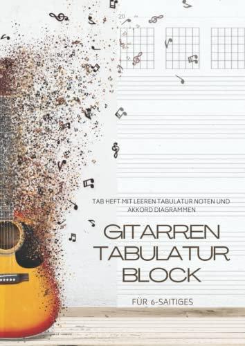 Gitarren tablature Block für 6-saitiges | Tab Heft Mit leeren Tabulatur Noten und Akkord Diagrammen: Zum Komponieren eigener Musik, Schreiben von ... von Noten | Qualitätspapier 90 gr/m2