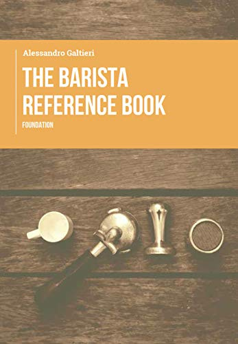 THE BARISTA REFERENCE BOOK: FOUNDATION