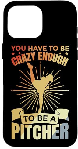 Coque pour iPhone 16 Pro Max You Have To Be Crazy Enough To Be A Pitcher Retro Look