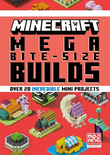 Minecraft Mega Bite-Size Builds: An official Minecraft illustrated guide with over 20 brand-new mini-projects to build in the game: perfect for beginners ... teens and adults alike! (English Edition)