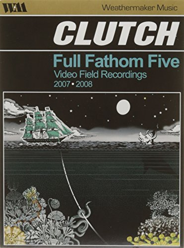 Clutch: Full Fathom Five