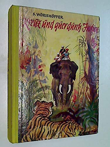 Kreuz und quer durch Indien. Die wundersamen Abenteuer e. jungen Seefahrers.