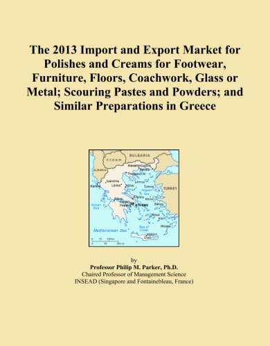 The 2013 Import and Export Market for Polishes and Creams for Footwear, Furniture, Floors, Coachwork, Glass or Metal; Scouring Pastes and Powders; and Similar Preparations in Greece