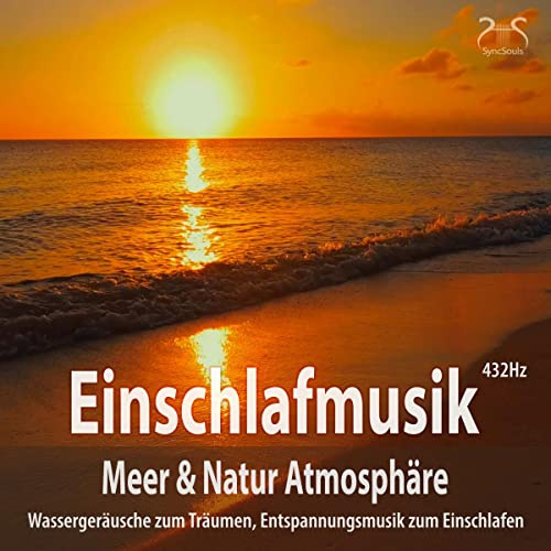 Einschlafmusik (432Hz) - Meer Natur Atmosphäre: Wassergeräusche zum Träumen, Entspannungsmusik zum Einschlafen, Meeresrauschen, Seevögel