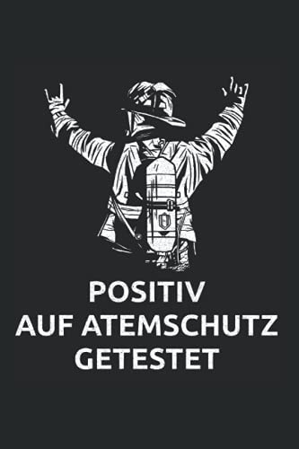 Positiv Auf Atemschutz Getestet: Feuerwehr Atemschutz Atemschutzgeräteträger Notizbuch Notizheft Schulheft 6 x 9 Zoll Kariert Geschenk