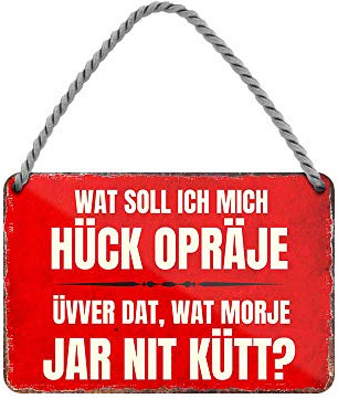 Kölnisch Dialekt - Metallschild mit Kordel und Saugnapf - lustiges Sprüche Schild - Deko Bar Tresen Theke - witzige Wanddeko zum Thema kölsche Sprache Dialekt Mundart - Köln Geschenkidee - 18x12cm