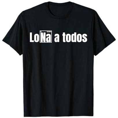 LoNa a todos, Química Divertida, Los Odio a Todos Camiseta
