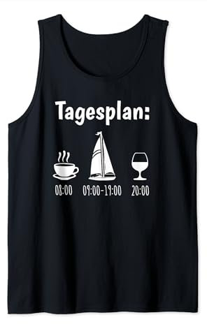Segelboot Tagesplan Geschenk Segler Männer lustig Segeln Tank Top