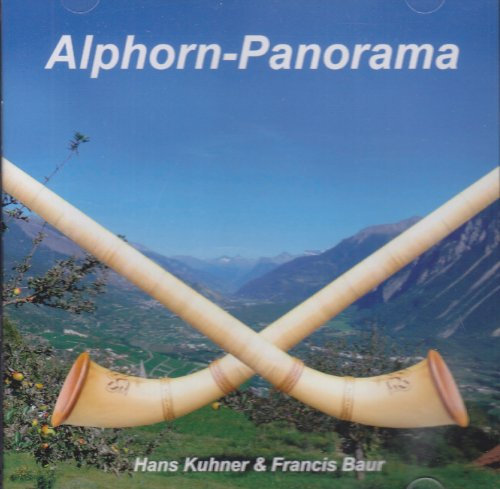 Hans Kuhner & Francis Baur Alphorn-Panorama