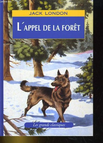 L'APPEL DE LA FORET suivi de VAL-RIEN-QU'EN-OR et LA PASSION DE VIVRE
