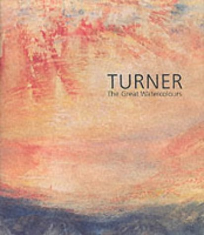 Turner: The Great Watercolours by Eric Shanes (2000) Hardcover