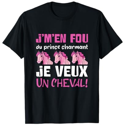 Je Veux Un Cheval Animal Equitation Homme Femme Cadeau T-Shirt