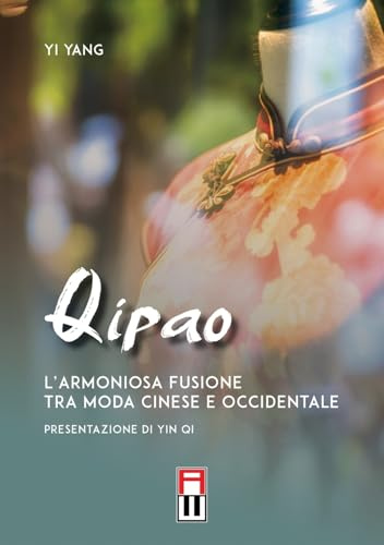 Qipao. L'armoniosa fusione tra moda cinese e occidentale