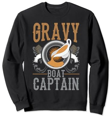 Gravy Boat Captain Thanksgiving Turkey Day Family Dinner Sweatshirt