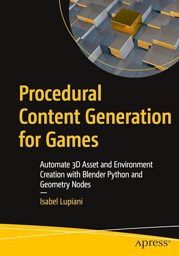Procedural Content Generation for Games: Automate 3D Asset and Environment Creation with Blender Python and Geometry Nodes