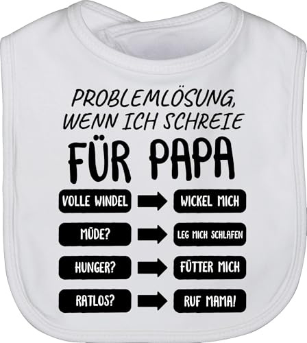 Shirtracer - Baby Lätzchen - zum - Problemlösung wenn ich schreie für Papa Geschenk Vatertag Geschenke Papas I