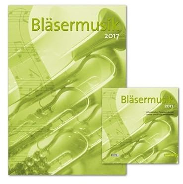 Paket Bläsermusik 2017: Notenheft und Doppel-CD