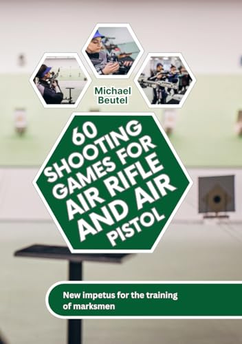 60 shooting games for air rifle and air pistol: New impetus for the training of marksmen