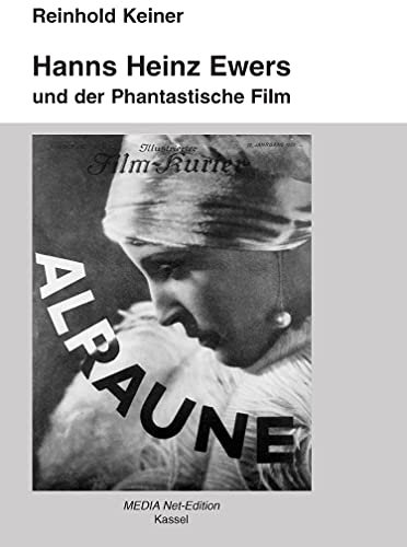 Hanns Heinz Ewers und der Phantastische Film (German Edition)