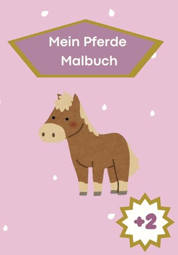 Mein Pferde Malbuch für Kinder ab 2 Jahren | Das perfekte Geschenk für Kinder — fördert die Kreativität, stärkt die Feinmotorik und Konzentration