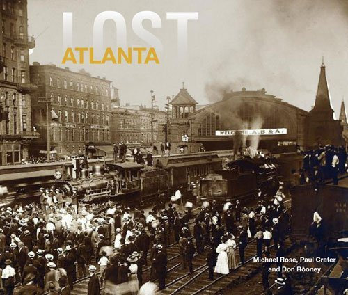 Lost Atlanta by Michael Rose (2015-05-01)