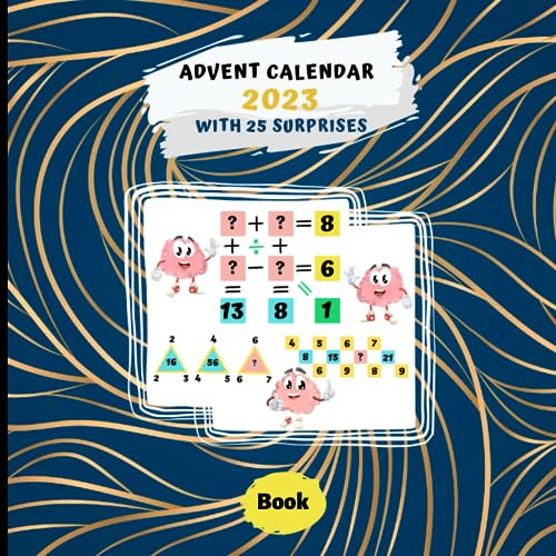 Advent Calendar 2023 with 25 surprises: Logic Puzzle Fill-in Book for Adults of Both Genders | Solve Equations Using Correct Numbers and Enhance ... New Year 2024 | Engaging Riddles Challenges