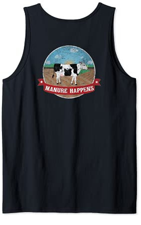 Manure Happens Shirt Cattle Ranch Farm Cow Dairy Humor Tank Top
