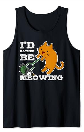 Cartoon Cat, Reel Mower, I'd Rather Be Meowing, Mowing Pun Tank Top