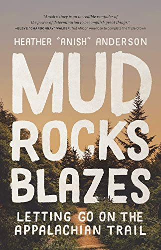 Mud, Rocks, Blazes: Letting Go on the Appalachian Trail (English Edition)