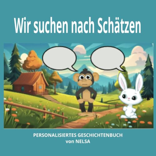 Wir suchen nach Schätzen: Ein personalisiertes Geschichtenbuch mit dem Namen Ihres Kindes und seiner Freunde und das Spiel kann beginnen