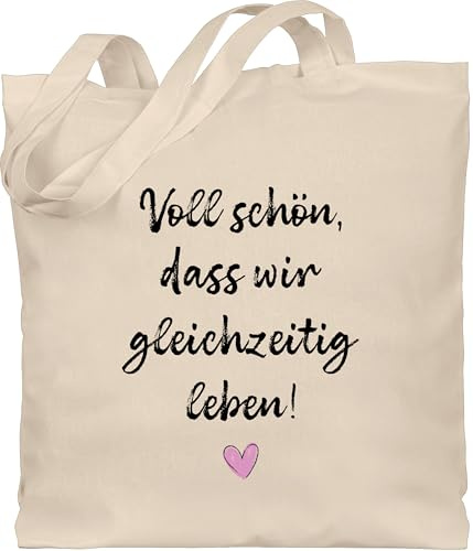 Shirtracer - Baumwolltasche - - Taschen - Voll schön dass wir gleichzeitig leben I Freundschaft Geschenk für Pärchen Geschenke Valentinstag I Weihnachten Geschenk für Freunde Weihnachten I BFF