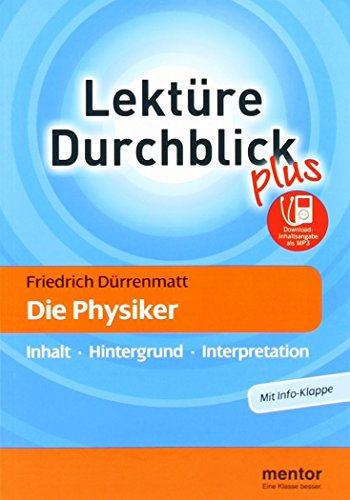 Friedrich Dürrenmatt: Die Physiker - Buch mit mp3-Download: Inhalt - Hintergrund - Interpretation (Lektüre Durchblick Deutsch plus) von Hans M. Möller (4. Februar 2010) Taschenbuch